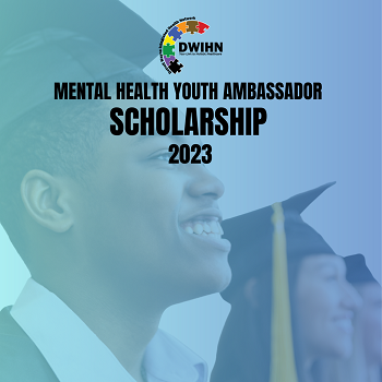 DWIHN Mental Health Youth Ambassador Scholarship Program